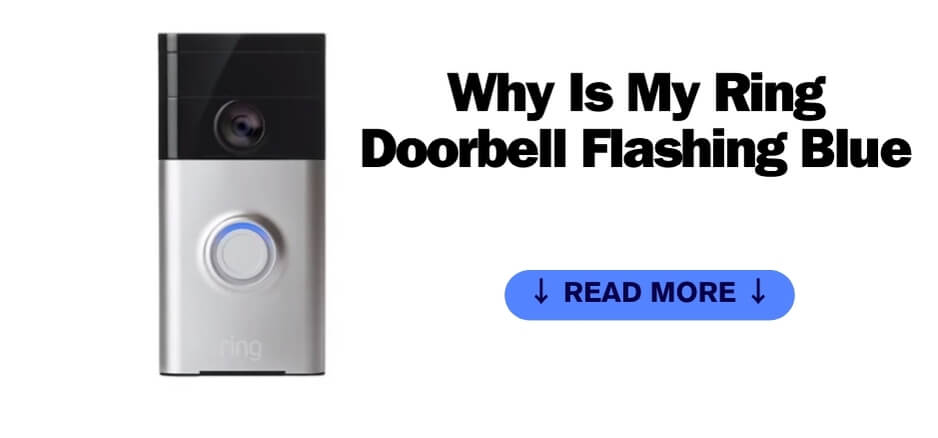 Why Is My Ring Doorbell Flashing Blue