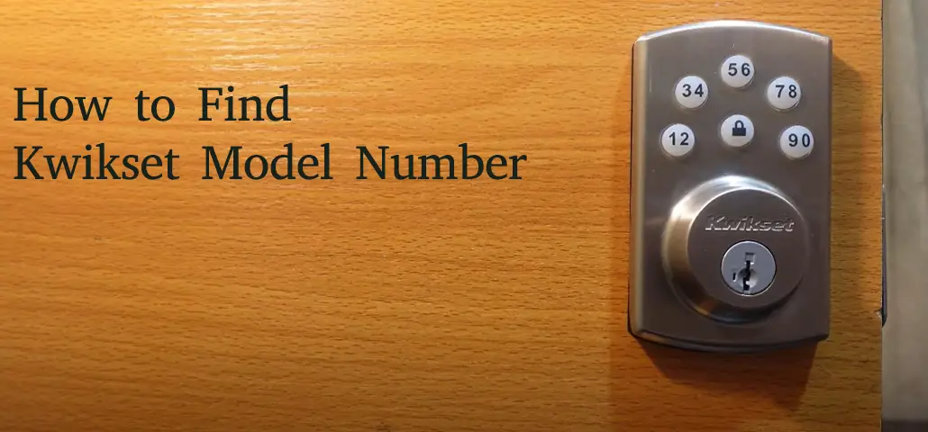 How to Find Kwikset Model Number