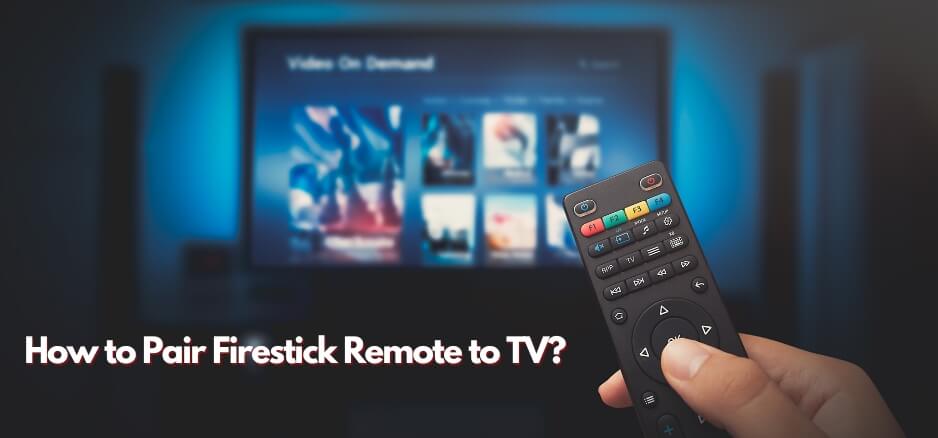 How to Pair Firestick Remote to TV
